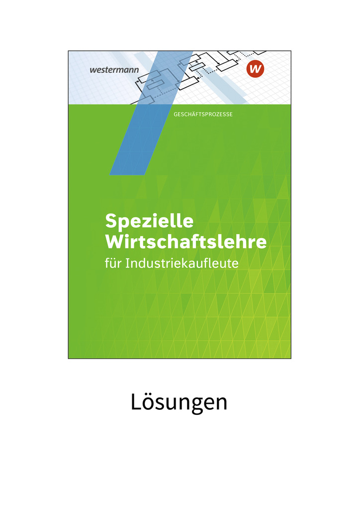 Industriekaufleute Spezielle Wirtschaftslehre Lösungen 3 Auflage