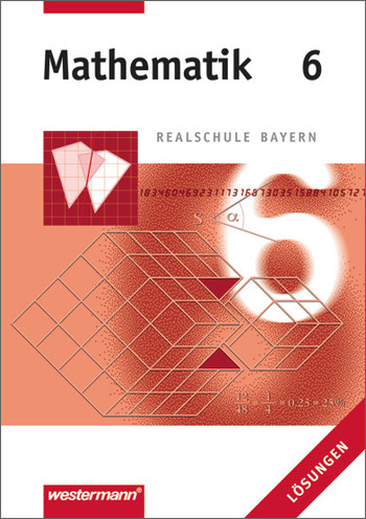 Westermann Mathematik 9 Realschule Bayern Lösungen Pdf Mathematik - Ausgabe 2001 für Realschulen in Bayern - Lösungen 6