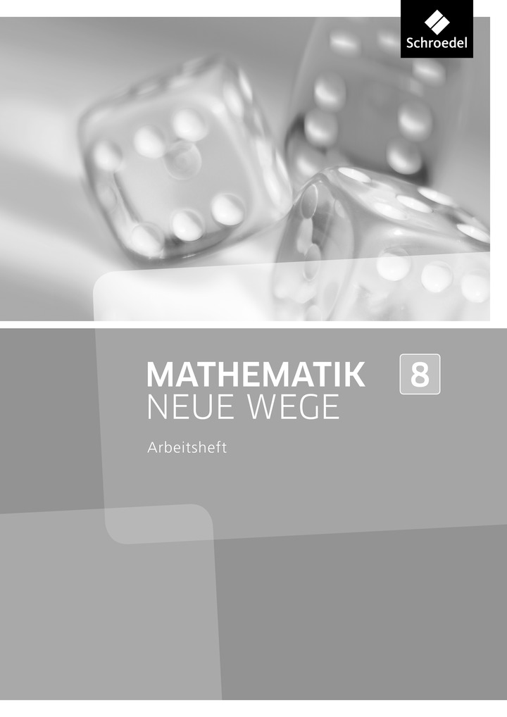 Mathematik Neue Wege SI Ausgabe 2013 Mathematik Neue Wege SI: Ausgabe 2013 für Nordrhein-Westfalen, Hamburg und Bremen G8 Ausgabe 2013 für Nordrhein-Westfalen: Arbeitsbuch 6: Sekundarstufe 1