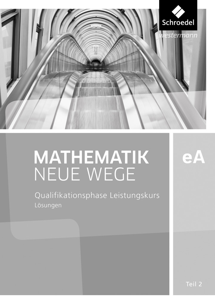 Schülerband Ausgabe 2017 für Niedersachsen Sekundarstufe 2 Ausgabe 2017 Elemente der Mathematik SII Qualifikationsphase eA Leistungskurs