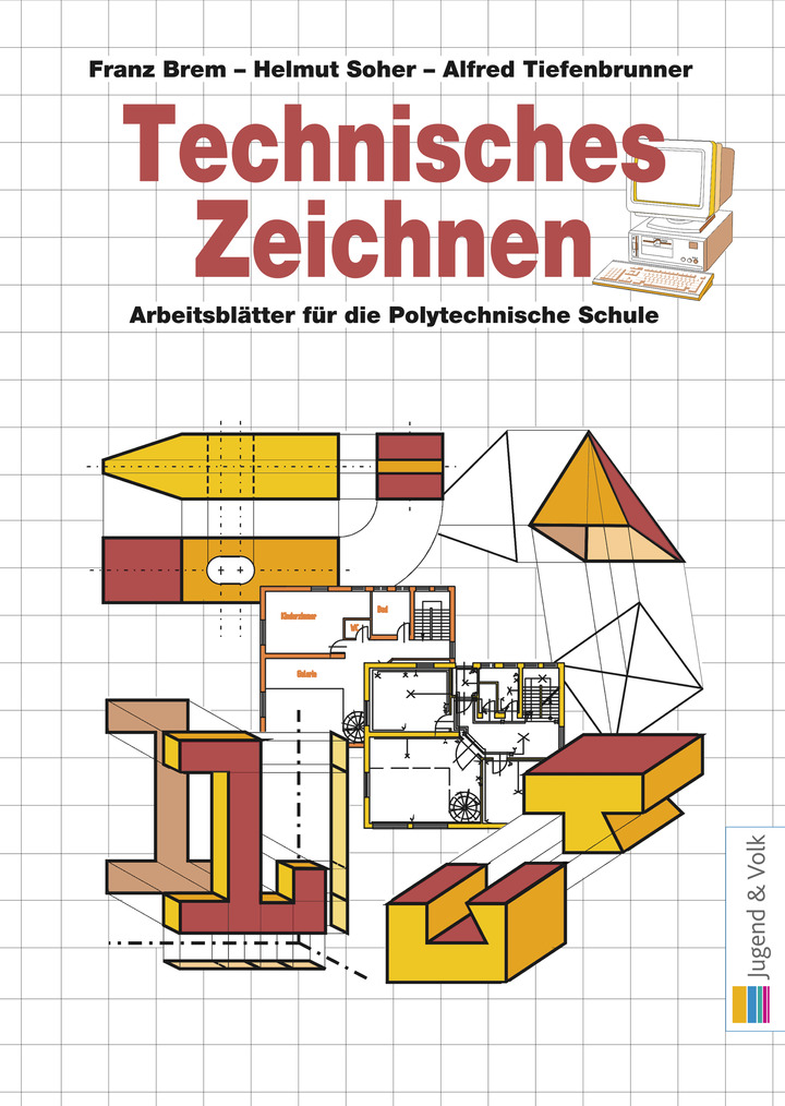 Technisches Zeichnen - Arbeitsblätter für die Polytechnische Schule