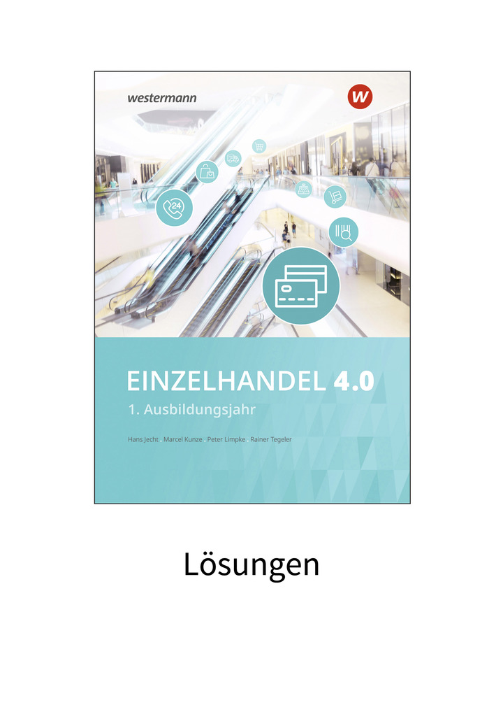 Einzelhandel 4.0 - 1. Ausbildungsjahr - Lösungen - 2. Auflage 2022 ...