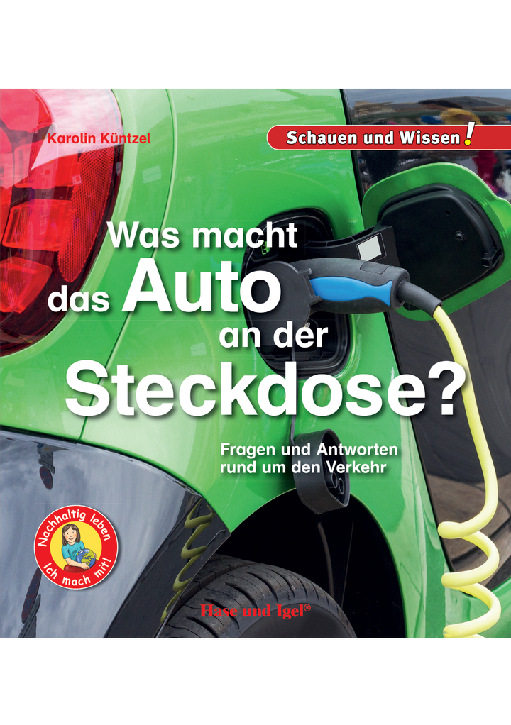 Was macht das Auto an der Steckdose? - ragen und Antworten rund um den  Verkehr – Westermann Schweiz – passgenaue Lern- und Lehrmedien