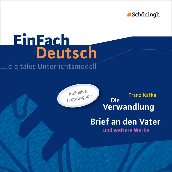 Einfach Deutsch Digitale Unterrichtsmodelle Franz Kafka Die Verwandlung Gymnasiale Oberstufe Verlage Der Westermann Gruppe
