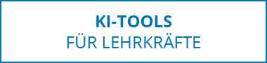 Button KI Tools Lehrkr&auml;fte