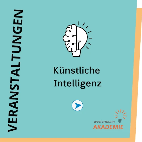 Westermann Akademie - Veranstaltungen zur Künstlichen Intelligenz