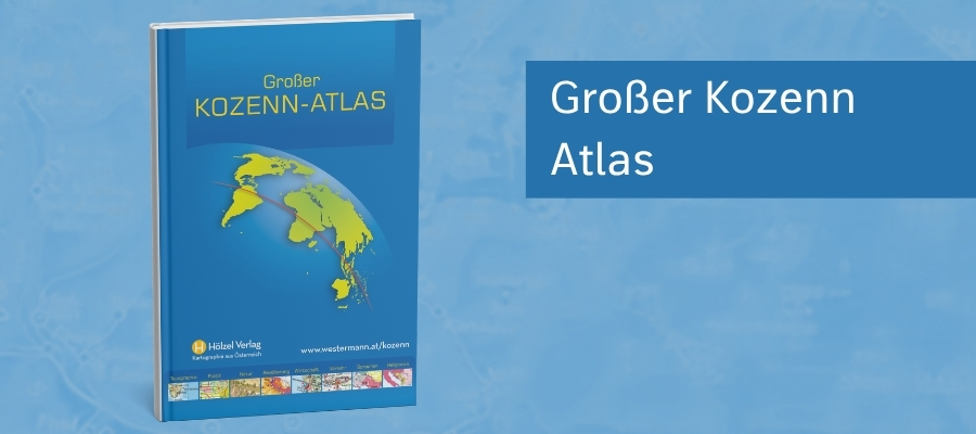 Buchcover des „Großer Kozenn-Atlas“ vor einem blauen Hintergrund mit angedeuteten Karten- und Geografieelementen. Rechts neben dem Buch steht in einem blauen Textfeld der Schriftzug „Großer Kozenn-Atlas“. Das Logo des Hölzel Verlags ist am unteren Rand des Buchcovers sichtbar.
