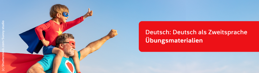 Ein Mann mit grauem Bart und ein kleines Kind, beide in Superheldenkostümen, posieren heldenhaft. Das Kind reitet auf den Schultern des Mannes. Der Text "Deutsch als Zweitsprache Übungsmaterialien“ wird in einem roten Kasten angezeigt.