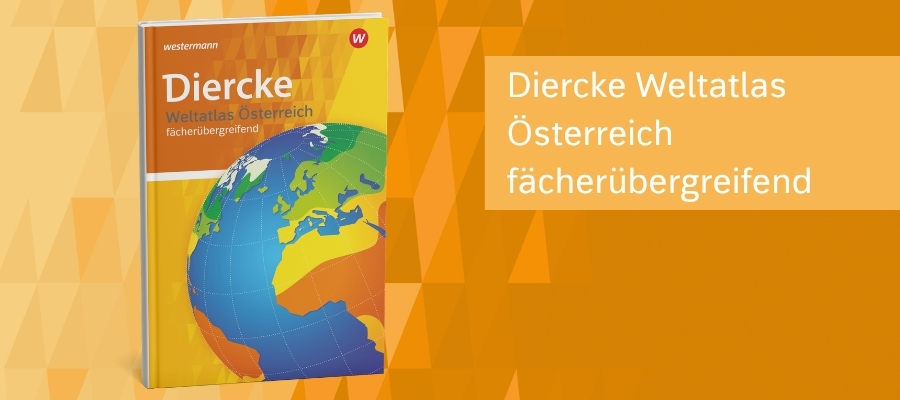 Buchcover des „Diercke Weltatlas Österreich fächerübergreifend“ vor orangem, geometrisch gemustertem Hintergrund. Rechts daneben steht in einem gelben Textfeld der Schriftzug: „Diercke Weltatlas Österreich fächerübergreifend“. Das Westermann-Logo ist auf dem Buchcover sichtbar.
