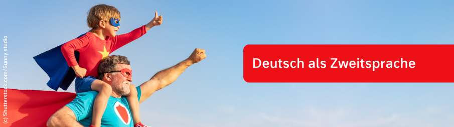 Ein Mann mit grauem Bart und ein kleines Kind, beide in Superheldenkostümen, posieren heldenhaft. Das Kind reitet auf den Schultern des Mannes. Der Text "Deutsch als Zweitsprache“ wird in einem roten Kasten angezeigt.