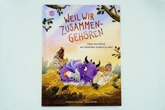 Weil wir zusammengehören. Über das Glück, ein bisschen anders zu sein