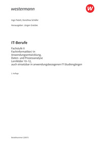 IT-Berufe - Fachstufe II Fachinformatiker/-in Anwendungsentwicklung, Fachinformatiker/-in Daten- und Prozessanalyse Lernfelder 10-12, auch einsetzbar in anwendungsbezogenen IT-Studiengängen - Schulbuch, 2. Auflage