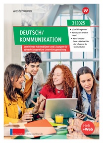 Produktabbildung zu Unterrichtsthemen Deutsch/Kommunikation 3/25 - Gesamtheft als Download - Ausgabe 03/25