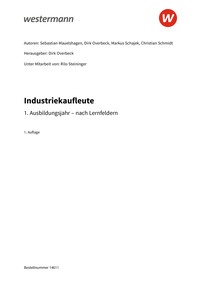 Probeseiten Industriekaufleute - Ausgabe nach Ausbildungsjahren und Lernfeldern - 1. Ausbildungsjahr - Schulbuch, 1. Auflage 2024