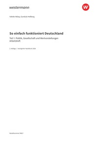 Probeseiten So einfach funktioniert Deutschland - Teil 1: Politik, Gesellschaft und Wertvorstellungen - Arbeitsheft, 2. Auflage 2026