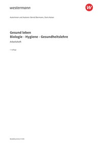 Probeseiten Gesund leben - Biologie - Gesundheitslehre - Hygiene - Arbeitsheft, 7. Auflage 2026