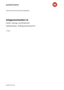 Anlagenmechaniker/-in Sanitär-, Heizungs- und Klimatechnik - Gesellenprüfung - Prüfungsvorbereitung Teil 2, 3. Auflage 2026