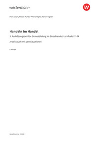 Probeseiten Handeln im Handel - 3. Ausbildungsjahr im Einzelhandel: Lernfelder 11 bis 14 - Arbeitsbuch, 6. Auflage