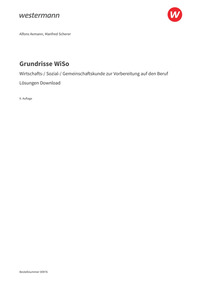 Grundrisse WiSo - Wirtschafts-/ Sozial-/ Gemeinschaftskunde zur Vorbereitung auf den Beruf - Lösungen Download, 9. Auflage 2026