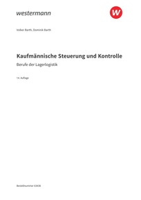 Probeseiten Kaufmännische Steuerung und Kontrolle - Berufe der Lagerlogistik - Schulbuch, 14. Auflage 2026