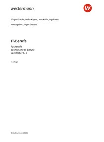 IT-Berufe - Fachstufe Technische IT-Berufe Lernfelder 6-9 - Schulbuch, 1. Auflage 2024