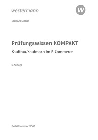 Prüfungsvorbereitung Prüfungswissen KOMPAKT - Kaufmann/Kauffrau im E-Commerce, 6. Auflage 2026