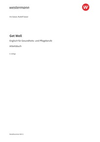 Get Well - Englisch für Gesundheits- und Pflegeberufe - Arbeitsbuch, 8. Auflage 2026