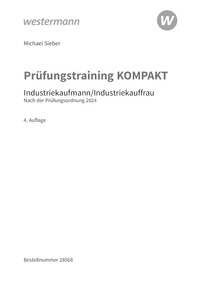 Prüfungsvorbereitung Prüfungstraining KOMPAKT - Industriekaufmann/Industriekauffrau, 4. Auflage 2026