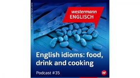 Produktabbildung zu English idioms: food, drink and cooking - Westermann Englisch Podcast - Episode 35