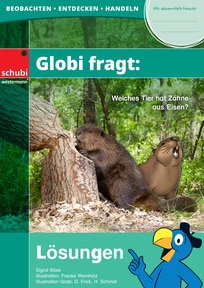 Produktabbildung zu Lösungen zu den Heftseiten «Globi fragt: Welches Tier hat Zähne aus Eisen»