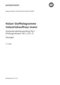 Probeseiten Holzer Stofftelegramme Baden-Württemberg ? Industriekauffrau/-mann - Gestreckte Abschlussprüfung Teil 1 Lernfelder 1, 2, 4?7 - Lösungen, 18. Auflage 2025