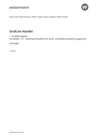Probeseiten Groß im Handel - KMK-Ausgabe - 1. Ausbildungsjahr Lernfelder 1 bis 4 - Kaufmann/Kauffrau für Groß- und Außenhandelsmanagement - Lösungen als Download, 9. Auflage 2025