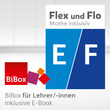 Flex und Flo inklusiv E & F