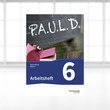 P.A.U.L. D. 6 – Digitales Arbeitsheft