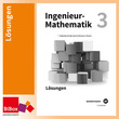 Ingenieur-Mathematik 3, Kompetenzmodule 5 und 6, Lösungen