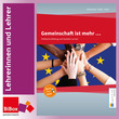 Gemeinschaft ist mehr, Material für Lehrpersonen