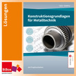 Konstruktionsgrundlagen für Metalltechnik, Lösungen