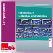 Tabellenbuch Metallbau und Stahlbau, Material für Lehrpersonen
