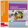 Im Blickpunkt: Ernährung und Lebensmittel