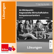 Im Blickpunkt: Angewandte Wirtschaftslehre kompetenzorientiert, Lösungen