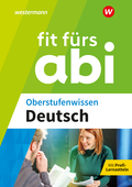 Fit fürs Abi - Oberstufenwissen Deutsch
