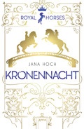Royal Horses (3). Kronennacht
