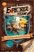 Explorer Team. Verloren im Schloss der Gefahren