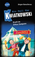 Ein Fall für Kwiatkowski (5). Krach im Zirkus Zampano
