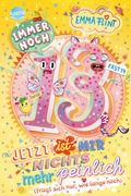 Endlich 13 (3). Immer noch 13 – Jetzt ist mir nichts mehr peinlich (fragt sich nur, wie lange noch)