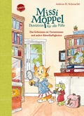 Missi Moppel – Detektivin für alle Fälle (1). Das Geheimnis im Turmzimmer und andere Rätselhaftigkeiten
