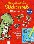 Mein riesengroßer Stickerspaß. Dinosaurier