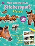 Mein riesengroßer Stickerspaß. Pferde