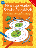 Buchstaben, Zahlen, Schwungübungen - Mein superstarker Schulanfangsblock