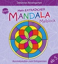 Mein extradicker Mandala-Malblock. Ausmalzauber zum Entspannen